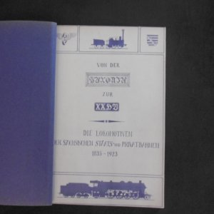 Von der Saxonia zur XX??, Die Lokomotiven der sächsischen Staats- und Privatbahnen 1835-1923