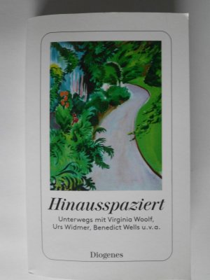 gebrauchtes Buch – Meredith Barth – Hinausspaziert - Unterwegs mit Virginia Woolf, Urs Widmer, Benedict Wells u. v. a.