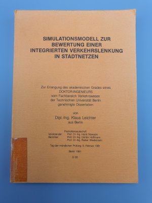 gebrauchtes Buch – Klaus Leichter – Simulationsmodell zur Bewertung einer integrierten Verkehrslenkung in Stadtnetzen. Dissertation.