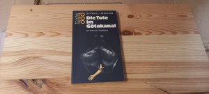 gebrauchtes Buch – Sjöwall, Maj und Per Wahlöö – Die Tote im Götakanal. Maj Sjöwall ; Per Wahlöö. Aus d. Schwed. von Johannes Carstensen. Überarb. u. erg. von Eckehard Schultz / Rororo ; 2139 : rororo-Thriller