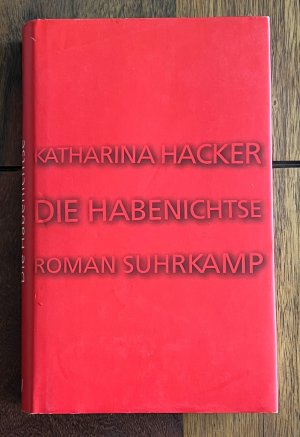 gebrauchtes Buch – Katharina Hacker – Die Habenichtse