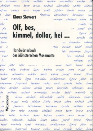 gebrauchtes Buch – Klaus Siewert – Olf, bes, kimmel, dollar, hei ... - Handwörterbuch der Münsterschen Masematte