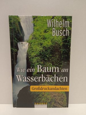 Wie ein Baum an Wasserbächen