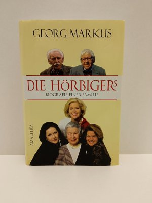 gebrauchtes Buch – Georg Markus – Die Hörbigers - Biografie einer Familie