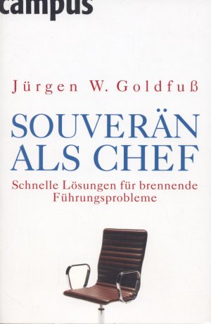 SOUVERÄN ALS CHEF Lösungen für Führungsprobleme !NEU!