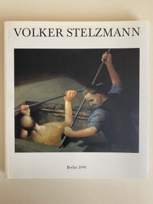 Volker Stelzmann: Bilder 1985 - 1996. Berlin 1996. Nummeriert, signiert und mit der Original- Radierung