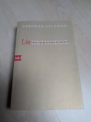 gebrauchtes Buch – Deborah Feldman – Unorthodox - 1 Auflage 2017