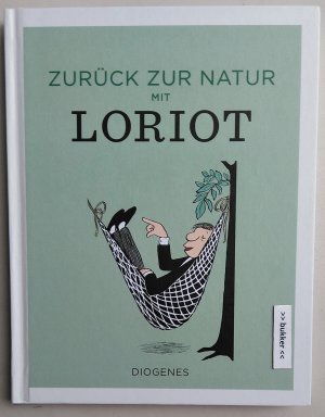 Zurück zur Natur mit Loriot