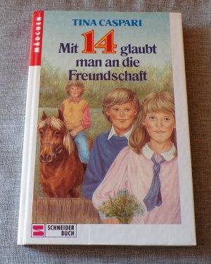 gebrauchtes Buch – Tina Caspari – Mit 14 glaubt man an die Freundschaft