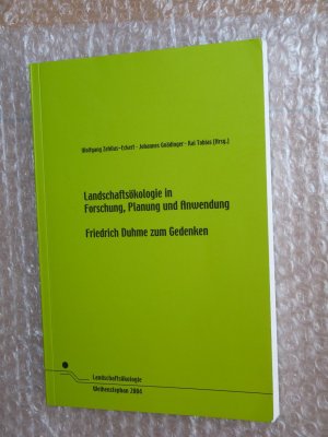 Landschaftsökologie in Forschung, Planung und Anwendung - Friedrich Duhme zum Gedenken