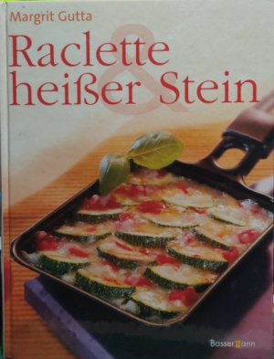 gebrauchtes Buch – Margrit Gutta – Raclette & heißer Stein