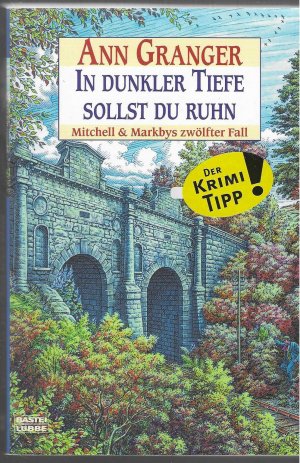 gebrauchtes Buch – Ann Granger – In dunkler Tiefe sollst du ruhn - Mitchell & Markbys zwölfter Fall. Ins Deutsche übertragen von Axel Merz