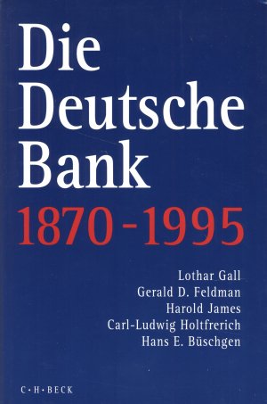 gebrauchtes Buch – Gall, Lothar/ Feldman – Die Deutsche Bank 1870 - 1995.