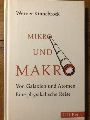 Mikro und Makro - Von Galaxien und Atomen