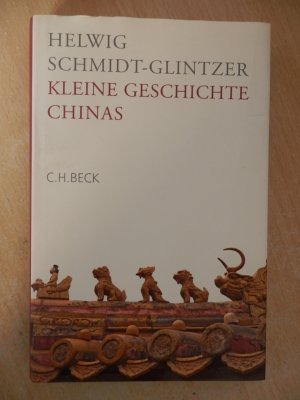 gebrauchtes Buch – Helwig Schmidt-Glintzer – Kleine Geschichte Chinas