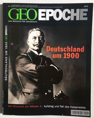 gebrauchtes Buch – Gruner + Jahr – GeoEpoche Das Magazin für Geschichte - Deutschland um 1900 Nr.12