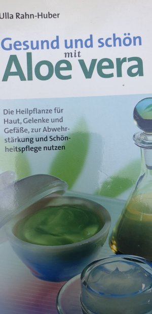 gebrauchtes Buch – Ulla Rahn-Huber – Gesund und schön mit Aloe vera