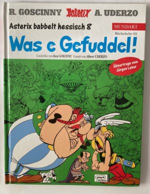 Asterix babbelt hessisch 8: Was e Gefuddel! (Büchelsche 65)