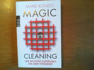 gebrauchtes Buch – Marie Kondo – Magic Cleaning. Wie richtiges Aufräumen Ihr Leben verändert. Aus dem Japanischen von Monika Lubitz. rororo 62481.