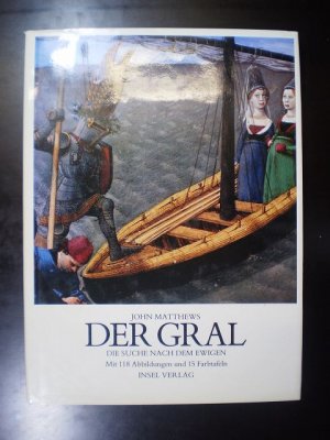 Der Gral. Die Suche nach dem Ewigen