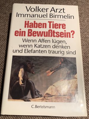 gebrauchtes Buch – Arzt, Volker; Birmelin – Haben Tiere ein Bewusstsein? Wenn Affen lügen