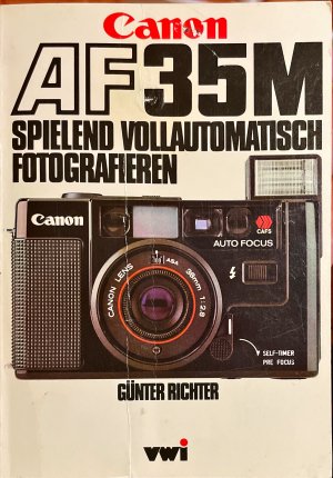 Canon AF 35 M - spielend vollautomatisch fotographieren