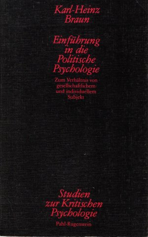 gebrauchtes Buch – Karl-Heinz Braun – Einführung in die Politische Psychologie. Zum Verhältnis von gesellschaftlichem und individuellem Subjekt