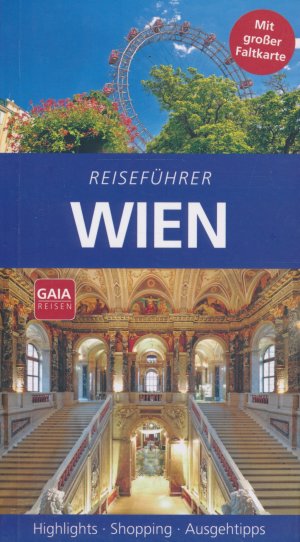 Reiseführer Wien - Mit großer Faltkarte - Highlights.Shopping.Ausgehtipps