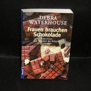 Frauen brauchen Schokolade