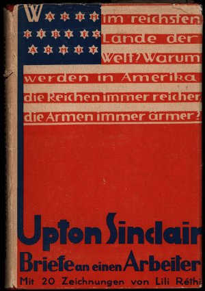 Briefe an einen Arbeiter., Aus dem Amerikanischen von Tibor Barta. Mit 20 Zeichnungnen von Lili Réthi.