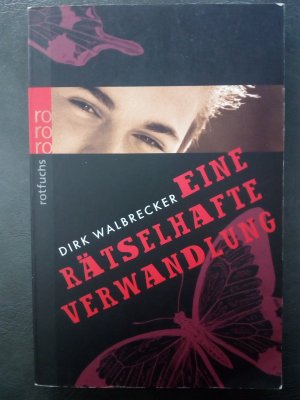 gebrauchtes Buch – Dirk Walbrecker – Eine rätselhafte Verwandlung