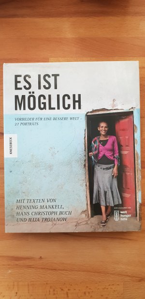 gebrauchtes Buch – Henning Mankell, Hans Christoph Buch – Es ist möglich - Vorbilder für eine bessere Welt – 25 Porträts