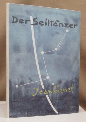 Der Seiltänzer. Ein Gedicht. Dt. von Manon Grisebach.