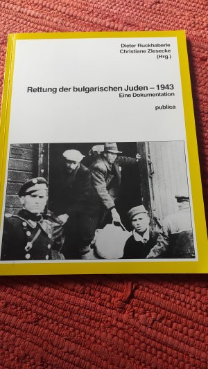 gebrauchtes Buch – Dieter Ruckhaberle – Rettung der bulgarischen Juden - 1943 [neunzehnhundertdreiundvierzig] - e. Dokumentation