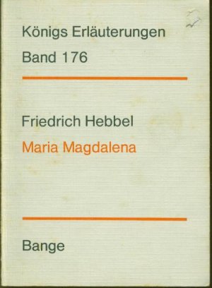 Erläuterungen zu Friedrich Hebbels Maria Magdalena