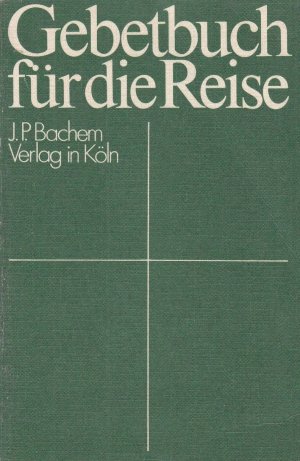 Gebetbuch für die Reise - Messe, Sakramente, Gebete