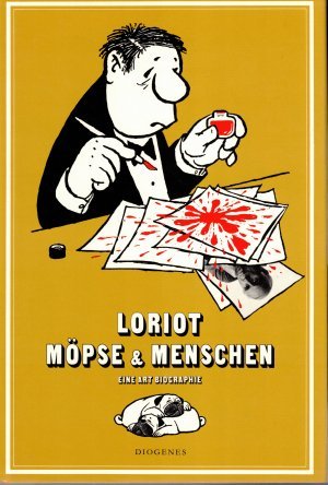 gebrauchtes Buch – Loriot – Möpse & Menschen - e. Art Biographie