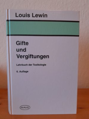 Gifte und Vergiftungen. Lehrbuch der Toxikologie