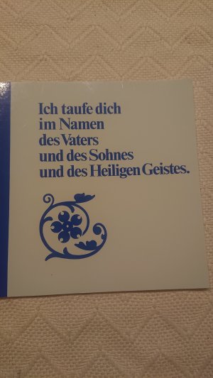 gebrauchtes Buch – Peter Neysters – Ich taufe dich im Namen des Vaters und des Sohnes und des Heiligen Geistes