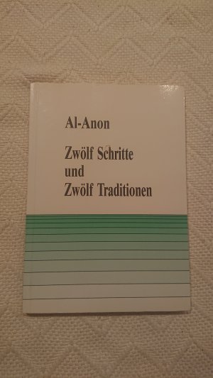 Zwölf Schritte und Zwölf Traditionen