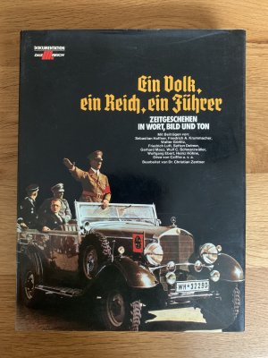 Ein Volk, ein Reich, ein Führer - Zeitgeschehen in Wort, Bild und Ton