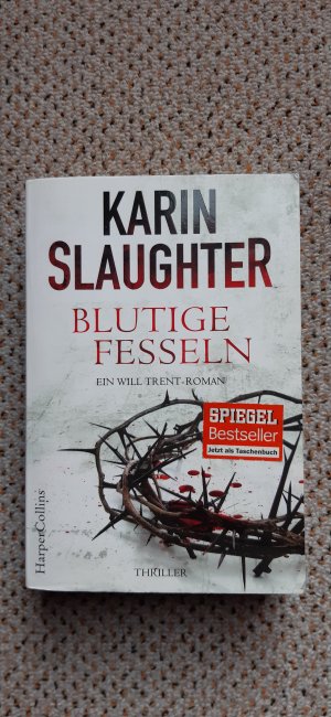 gebrauchtes Buch – Karin Slaughter – Blutige Fesseln