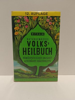 antiquarisches Buch – Berthold Withalm – Naturgemässes Volksheilbuch. Homöopathischer Hausarzt, Altbewährte Kräuterrezepte