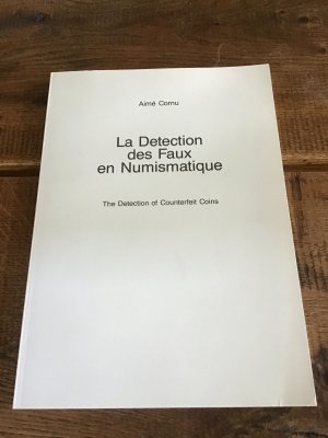 La Detection des Faux en Numismatique ( Englisch und Französisch) (Bestimmungen von Münzfälschungen)