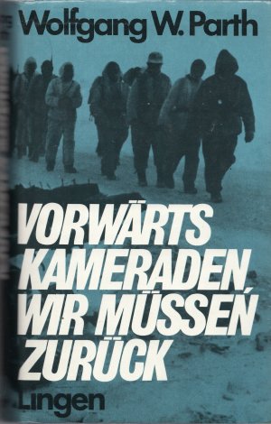 Vorwärts Kameraden, wir müssen zurück.