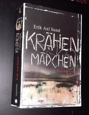 gebrauchtes Buch – Sund, Erik Axl – Krähenmädchen - Psychothriller - Die Victoria-Bergman-Trilogie 1