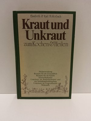 gebrauchtes Buch – Elisabeth & Karl Hollerbach – Kraut und Unkraut zum Kochen & Heilen