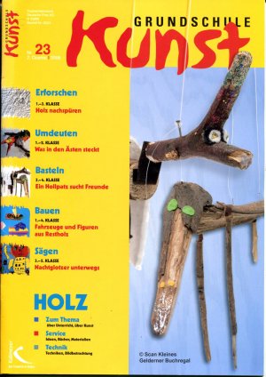 Grundschule Kunst 23 - 2/2006: HOLZ / mit Materialpaket (vollständig)