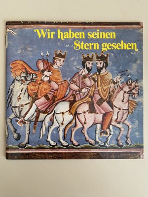 Wir haben seinen Stern gesehen - Bilder aus dem Goldenen Evangelienbuch von Echternach