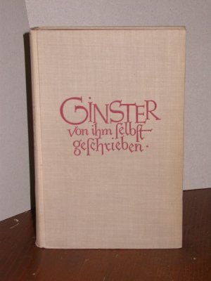 Ginster von Ihm selbst geschrieben ( ohne Autor, von Siegfried Kracauer )